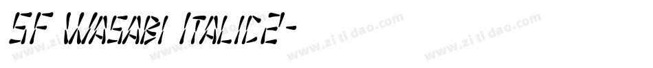 SF Wasabi Italic2字体转换